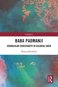 Baba Padmanji: Vernacular Christianity Colonial India