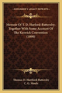 Memoir of T. D. Harford-Battersby; Together with Some Account of the Keswick Convention (1890)
