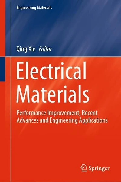 Electrical Materials: Performance Improvement, Recent Advances and Engineering Applications