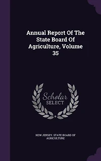 Annual Report Of The State Board Of Agriculture