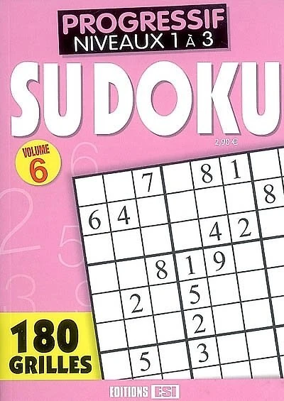Sudoku, Vol. 6. Progressif, niveaux 1 à 3 : 180 grilles: 180 grilles