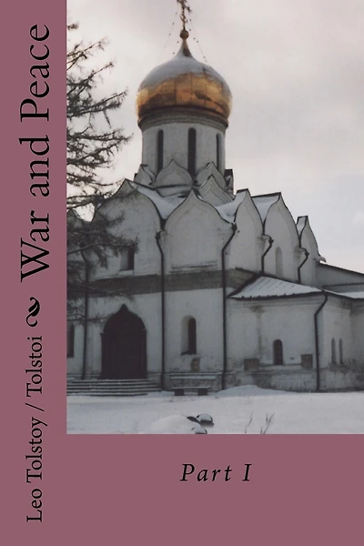 War and Peace: Part I