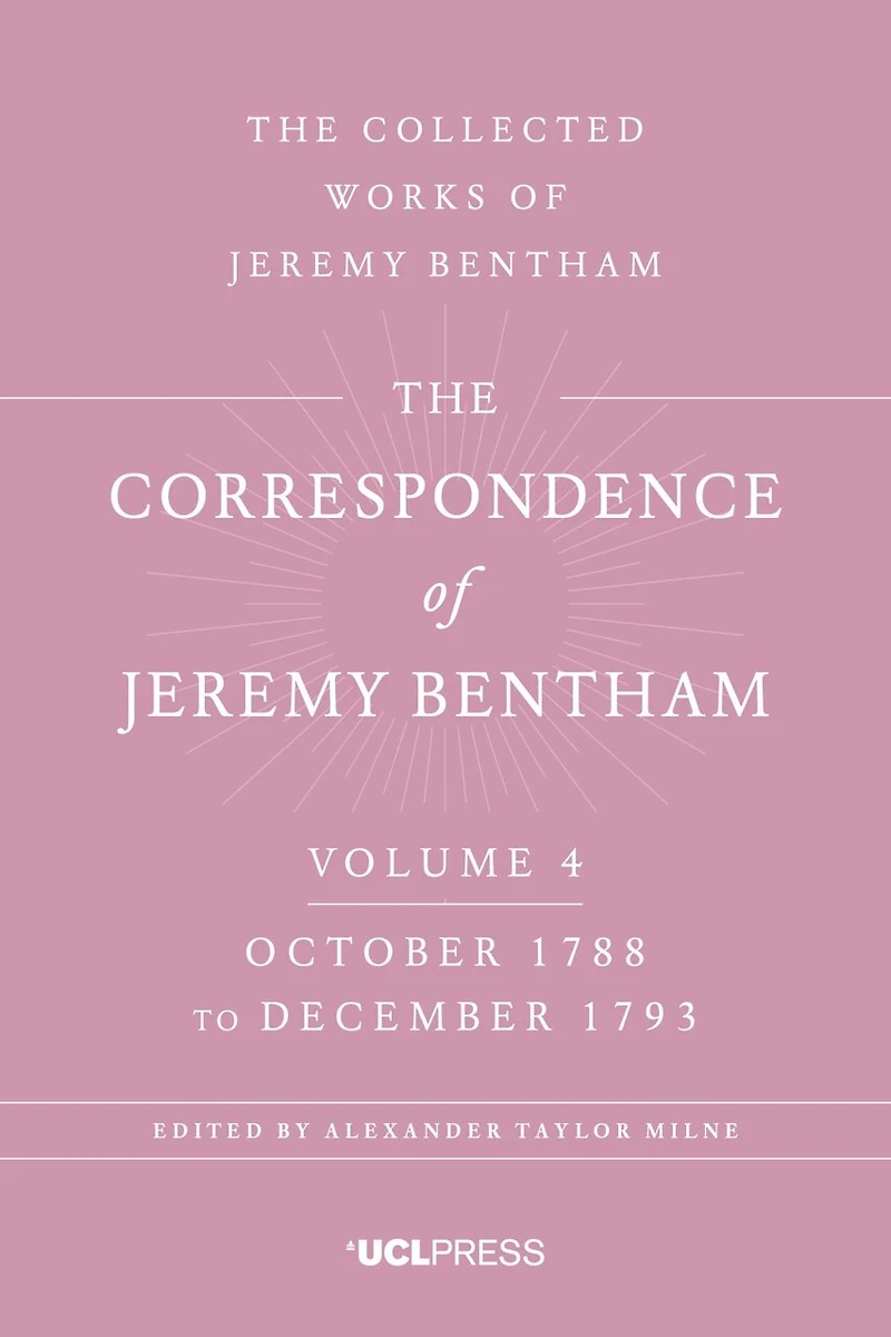 Correspondence Of Jeremy Bentham, Volume 4: October 1788 To December 1793