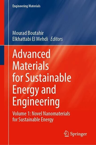 Advanced Materials for Sustainable Energy and Engineering: Volume 1: Novel Nanomaterials