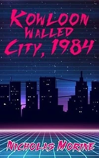Kowloon Walled City, 1984