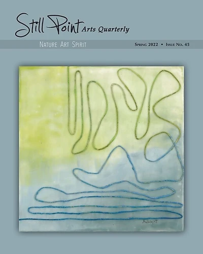 Still Point Arts Quarterly: Spring 2022: Mixing Mediums