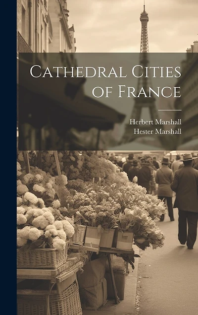 Cathedral Cities of France
