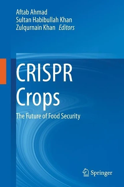 Crispr Crops: The Future Of Food Security