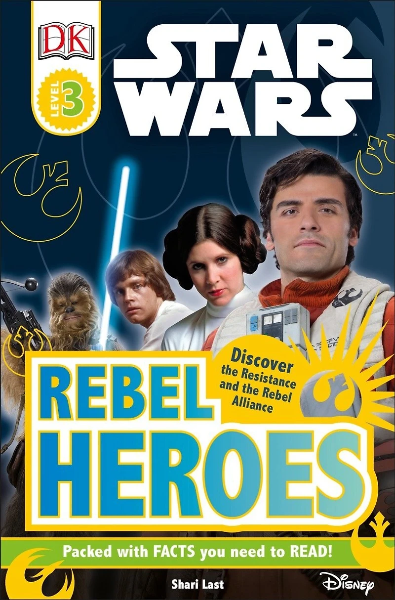 DK Readers L3: Star Wars: Rebel Heroes: Discover the Resistance and Alliance
