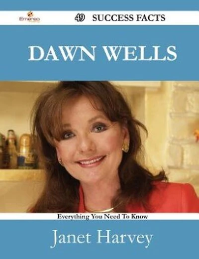 Dawn Wells 49 Success Facts - Everything you need to know about Dawn Wells