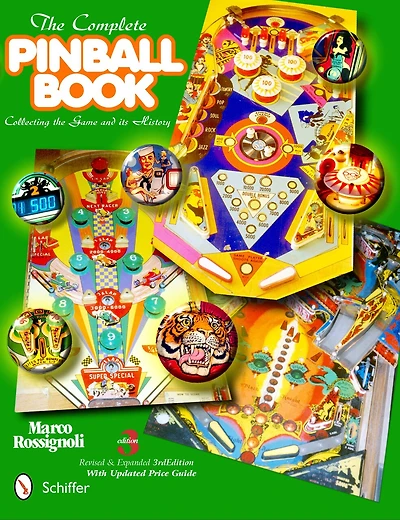 The Complete Pinball Book: Collecting The Game & Its History