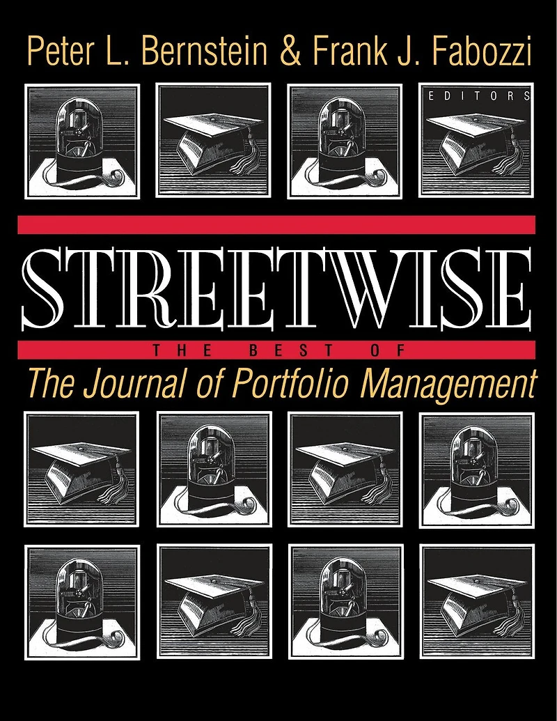 Streetwise: The Best Of The Journal Of Portfolio Management