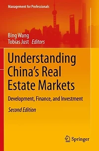 Understanding China's Real Estate Markets: Development, Finance, and Investment