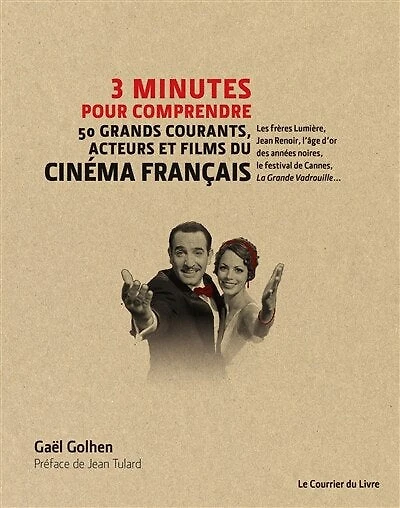 3 minutes pour comprendre les 50 grands courants, acteurs et films du cinéma français