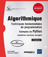 Algorithmique : techniques fondamentales de programmation exemples en Python (nombreux exercices corrigés), BTS, DUT informatique: