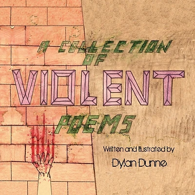 A Collection of Violent Poems