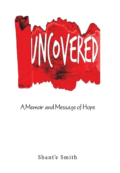 Uncovered: A Memoir and Message of Hope