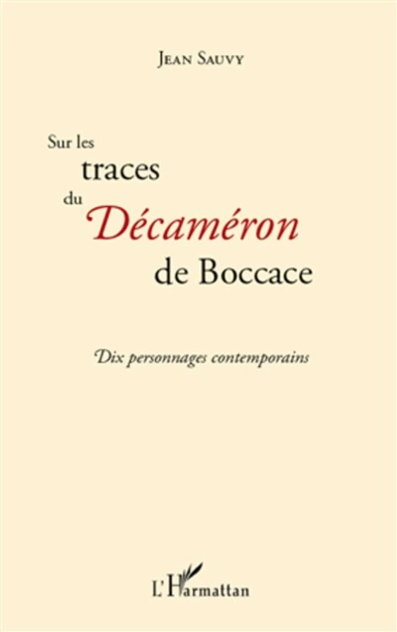 Sur les traces du Décaméron de Boccace: dix personnages contemporains