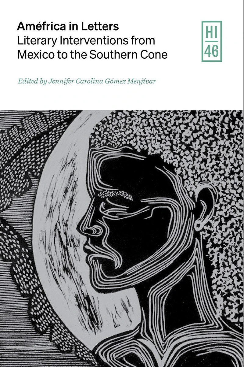 Améfrica Letters: Literary Interventions from Mexico to the Southern Cone