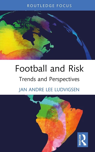 Football and Risk: Trends Perspectives