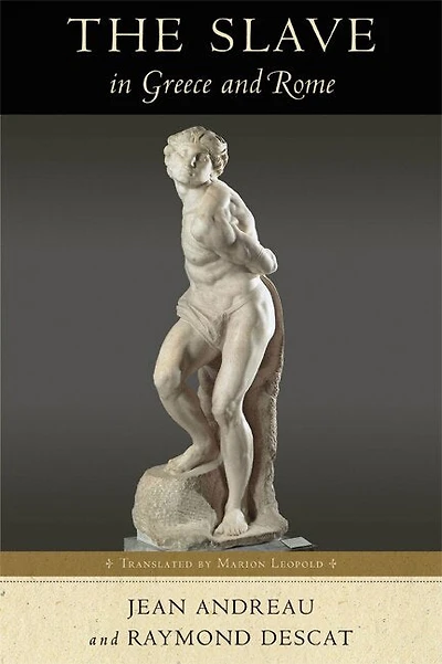 The Slave in Greece and Rome