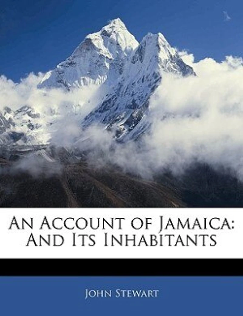 An Account Of Jamaica: And Its Inhabitants