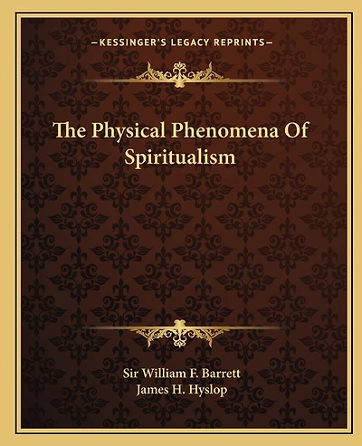 The Physical Phenomena Of Spiritualism
