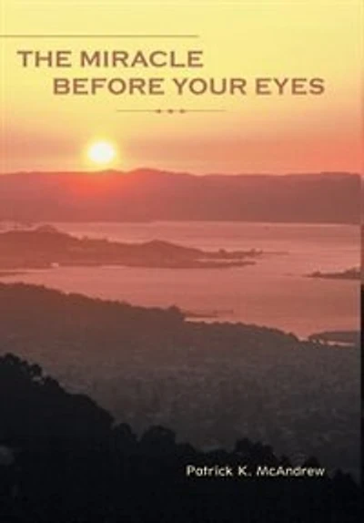 The Miracle Before Your Eyes
