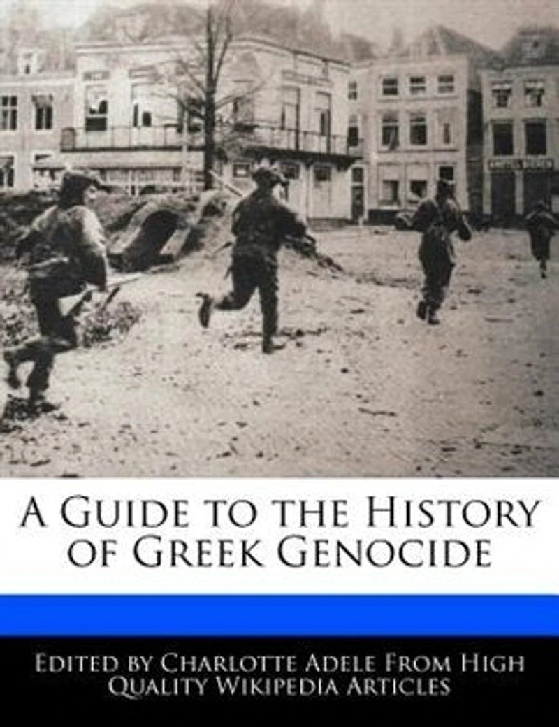 A Guide To The History Of Greek Genocide