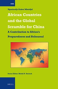 African Countries and the Global Scramble for China: A Contribution to Africa’s Preparedness Rehearsal