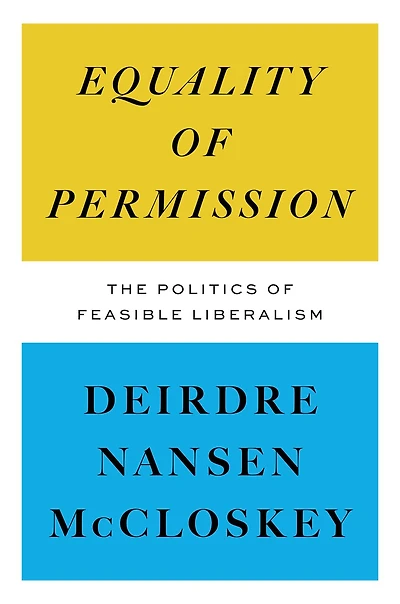 Equality of Permission: The Politics of Feasible Liberalism