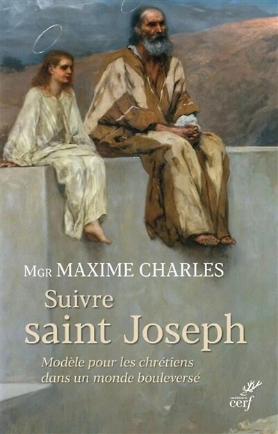 Suivre saint Joseph: modèle pour les chrétiens dans un monde bouleversé
