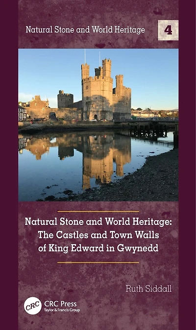 Natural Stone and World Heritage: The Castles Town Walls of King Edward Gwynedd