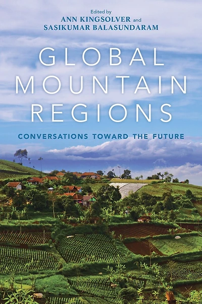Global Mountain Regions: Conversations Toward The Future