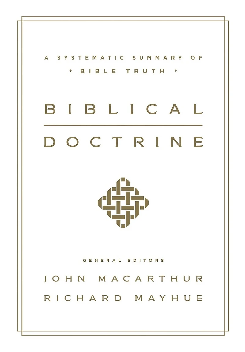 Biblical Doctrine: A Systematic Summary Of Bible Truth