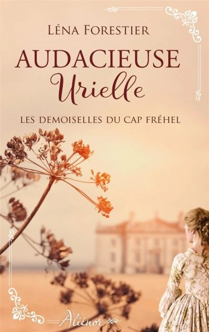 Audacieuse Urielle : les demoiselles du Cap Fréhel: Fréhel