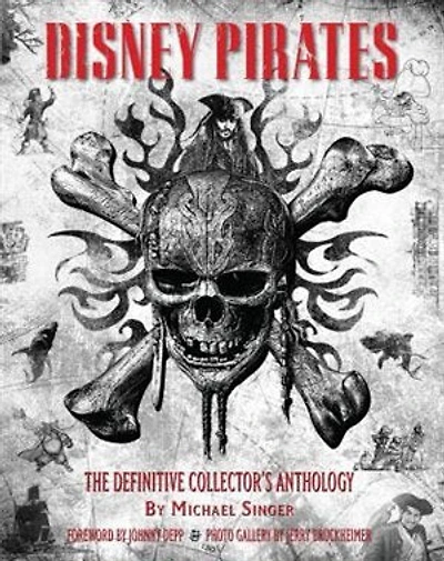 Disney Pirates: The Definitive Collector’s Anthology: Ninety years of pirates in Disney feature films, television shows, and parks.