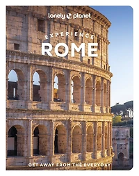 Lonely Planet Experience Rome 2 2nd Ed.