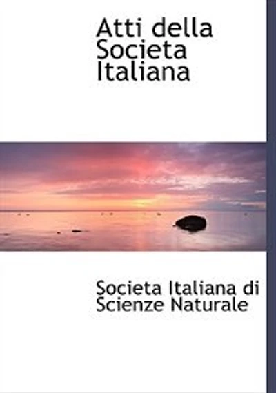 Atti Della Societa Italiana