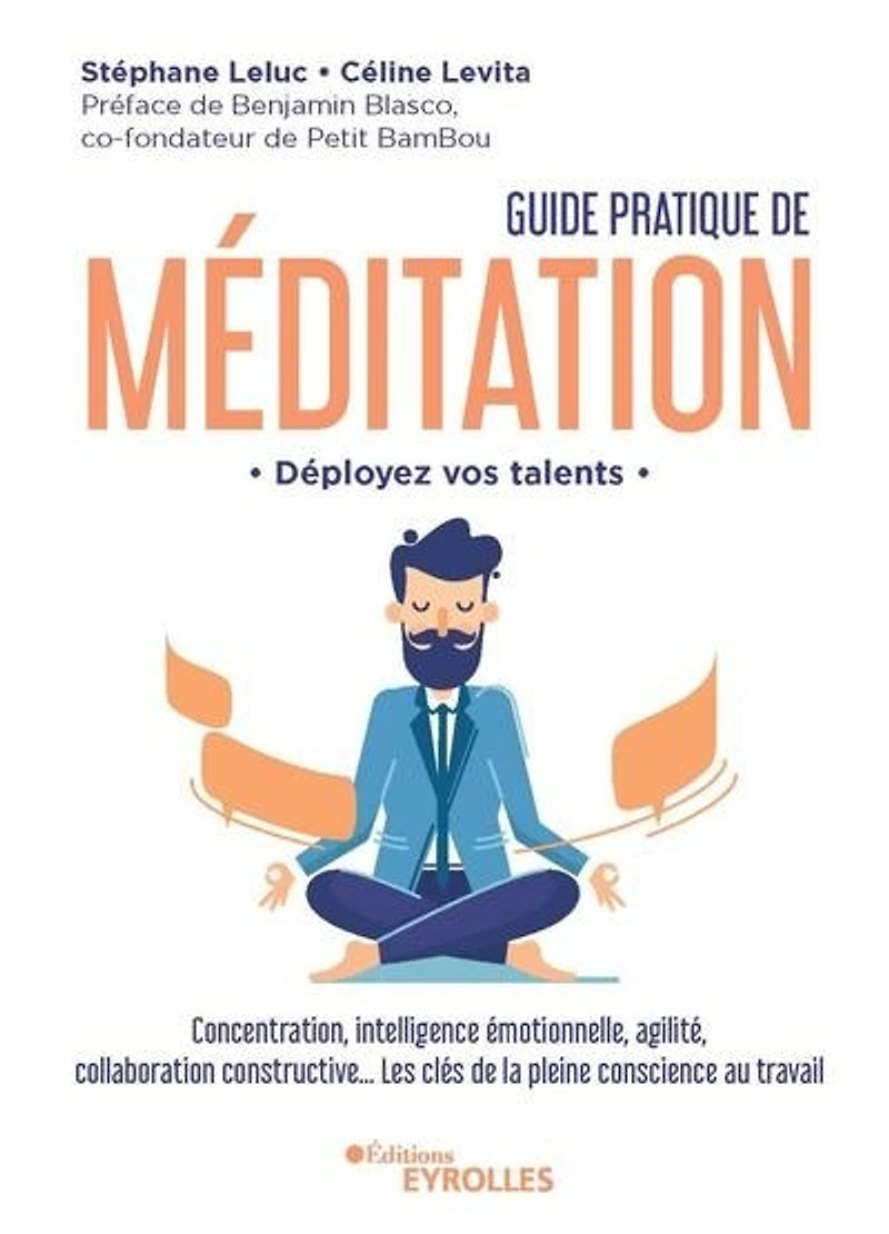 Guide pratique de méditation: déployez vos talents