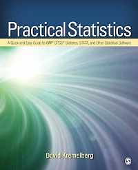 Practical Statistics: A Quick and Easy Guide to IBM® SPSS® Statistics, STATA, Other Statistical Software