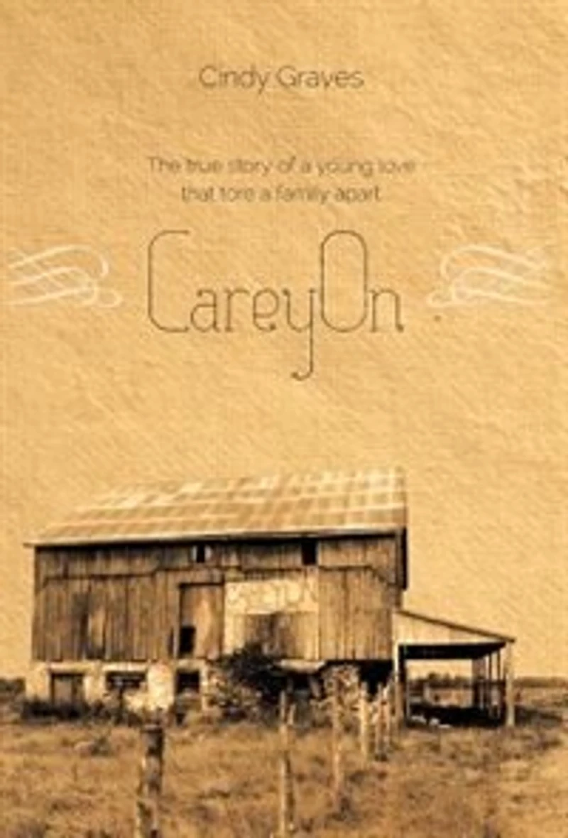 CareyOn: The true story of a young love that tore family apart