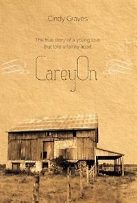 CareyOn: The true story of a young love that tore family apart