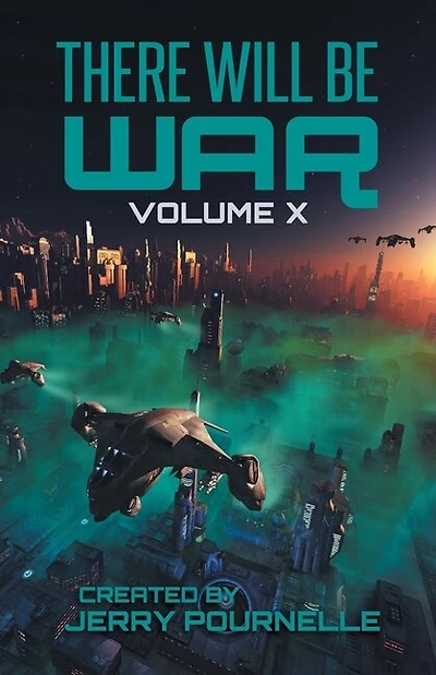 There Will Be War Volume X: History's End