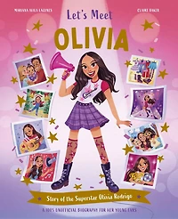 Let's Meet Olivia: Story of the Superstar Olivia Rodrigo. A 100% Unofficial Biography for Her Young Fans.