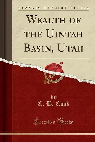 Wealth of the Uintah Basin, Utah (Classic Reprint)