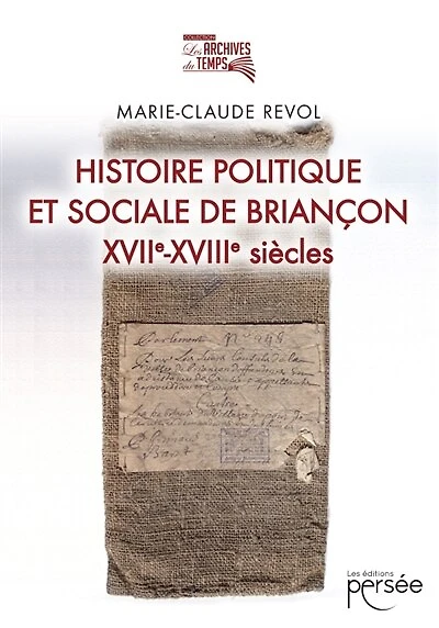 Histoire politique et sociale de Briançon: XVIIe-XVIIIe siècles