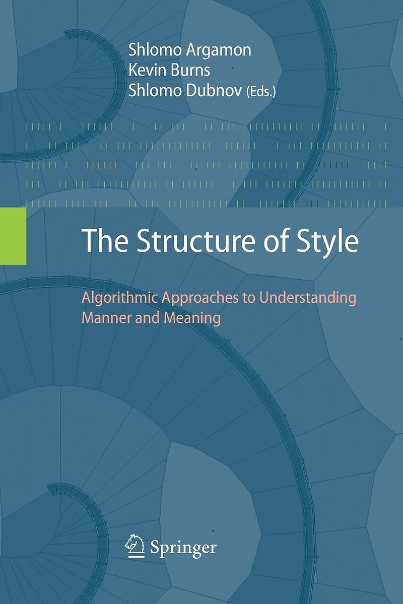 The Structure of Style: Algorithmic Approaches to Understanding Manner and Meaning