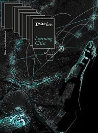 IAAC Bits 10 – Learning Cities: Collective Intelligence Urban Design