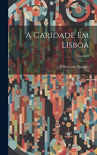 A Caridade em Lisboa; Volume II